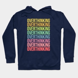 Overthinking Hoodie